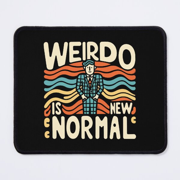 Item preview, Weirdo Is The New Normal – Funny Oddball Quote designed and sold by Scaryzz.