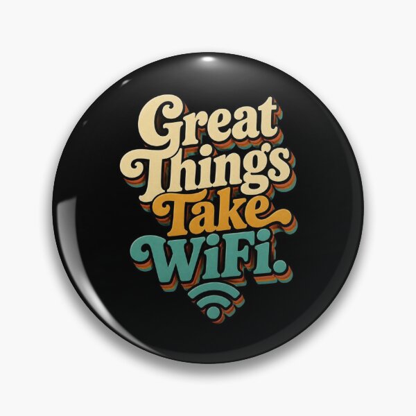 Item preview, Great Things Take WiFi. | Funny Remote Work Retro Quote designed and sold by Irene Catchmind.