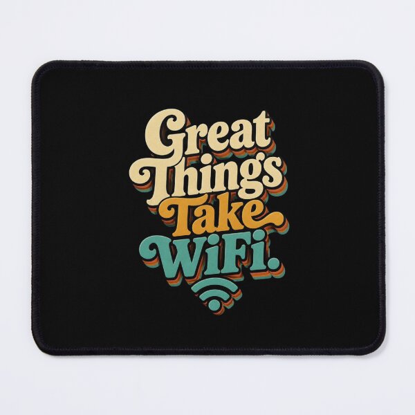 Item preview, Great Things Take WiFi. | Funny Remote Work Retro Quote designed and sold by Irene Catchmind.