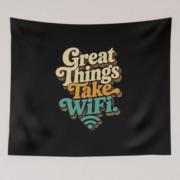 Item preview, Great Things Take WiFi. | Funny Remote Work Retro Quote designed and sold by Irene Catchmind.