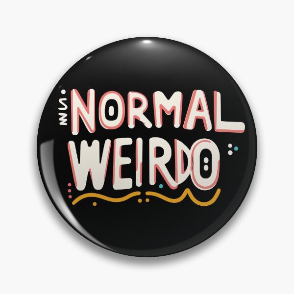 Item preview, Copy of Weirdo Is The New Normal – Funny Oddball Quote designed and sold by Scaryzz.