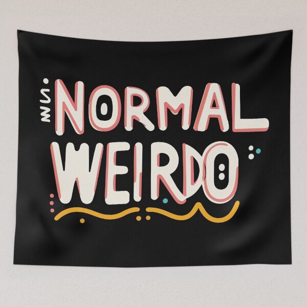 Item preview, Copy of Weirdo Is The New Normal – Funny Oddball Quote designed and sold by Scaryzz.