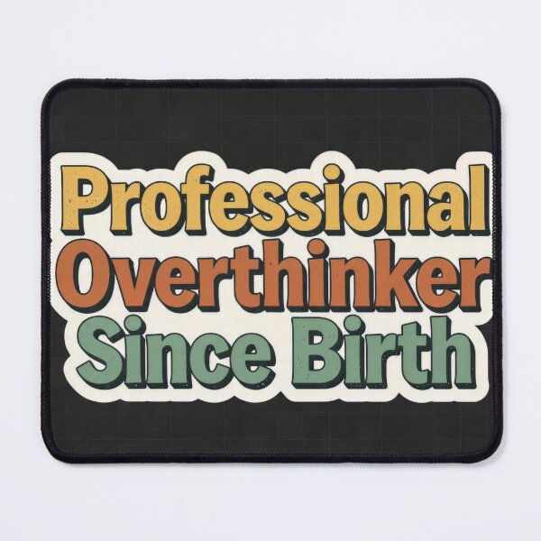 Item preview, Professional Overthinker Since Birth Funny Vintage Typography designed and sold by rangsan-thai.