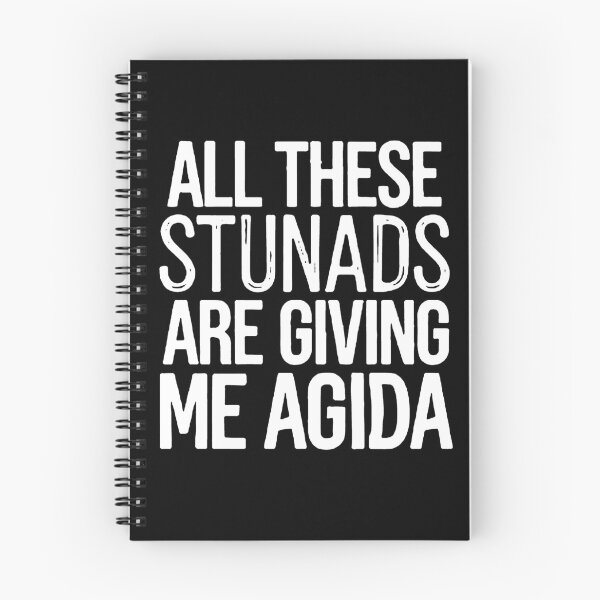 Item preview, ALL THESE STUNADS ARE GIVING ME AGIDA designed and sold by kennedy-brook.