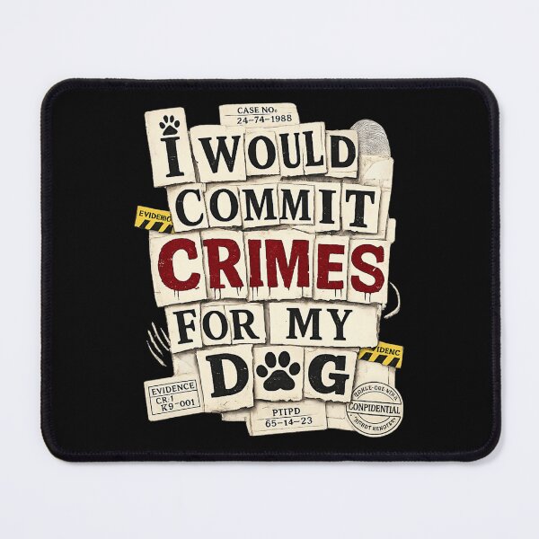 Item preview, I Would Commit Crimes For My Dog T Shirt, Dog Lover Tee, Funny Dog Shirt Mom Dog Dad, Cute Dog Shirt, Gift For Dog Owner designed and sold by VegaPPAr.