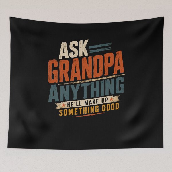 Item preview, Ask Grandpa Anything He'll Make Up Something Good Grandfather Funny Grandparent Gift designed and sold by JonesFlora2025.