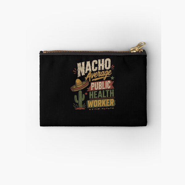 Item preview, Nacho Average Public Health Worker Public Health Professional Healthcare Hero designed and sold by JonesFlora2025.