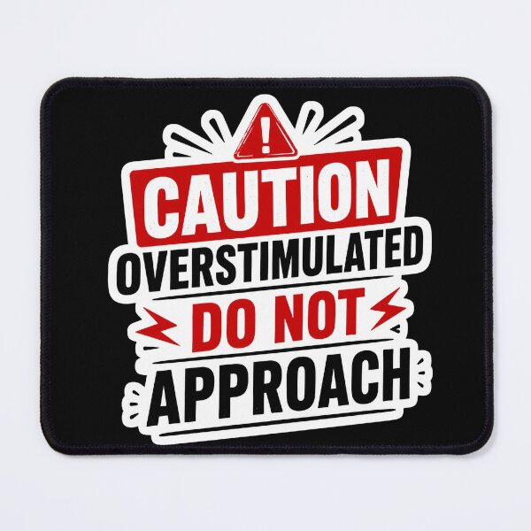 Item preview, ADHD Overstimulated funny quote designed and sold by Marti’s Shop Corner.