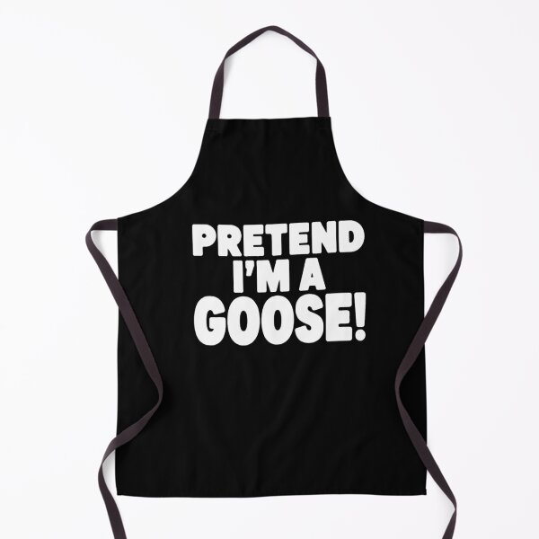 Item preview, Pretend I'm A Goose Funny Typography designed and sold by markymaarty.