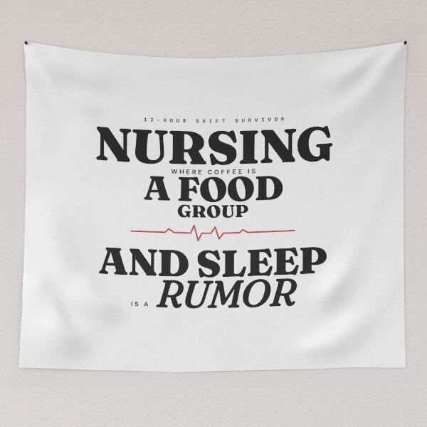 Item preview, Nursing: Where Coffee Is a Food Group and Sleep Is a Rumor — Funny Nurse designed and sold by Studio Deadpan.