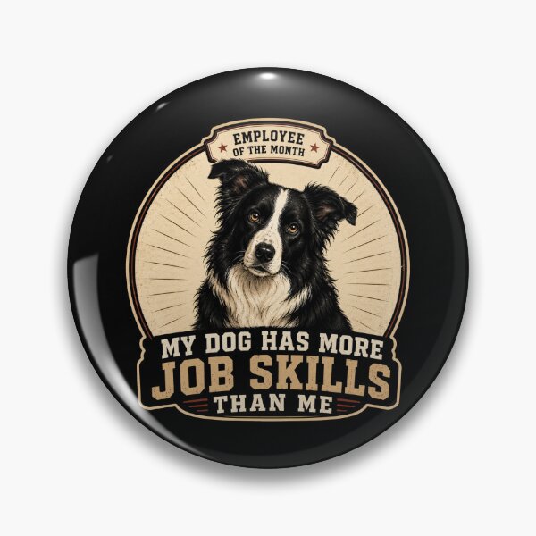 Item preview, Border Collie More Job Skills Than Me Funny Dog designed and sold by GibasVisuals.
