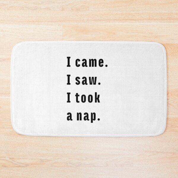 Item preview, I CAME. I SAW. I TOOK A NAP – Modern Typographic Travel Design designed and sold by MarkedArtPrints.