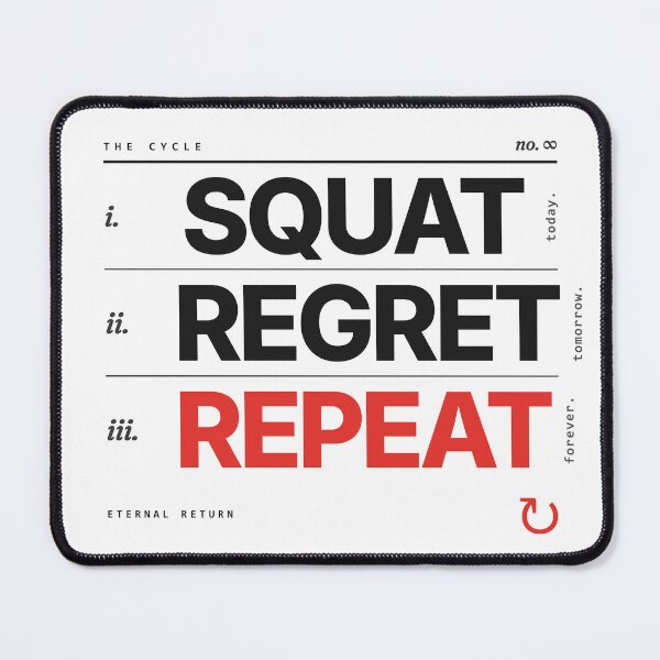 Item preview, Squat Today, Regret Tomorrow, Repeat Forever — Funny Gym Workout designed and sold by Studio Deadpan.