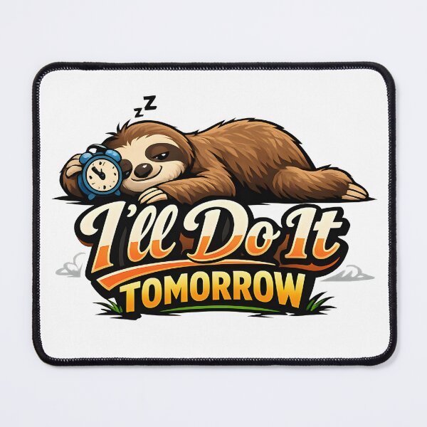 Item preview, Sloth Procrastination I’ll Do It Tomorrow designed and sold by Artmares.
