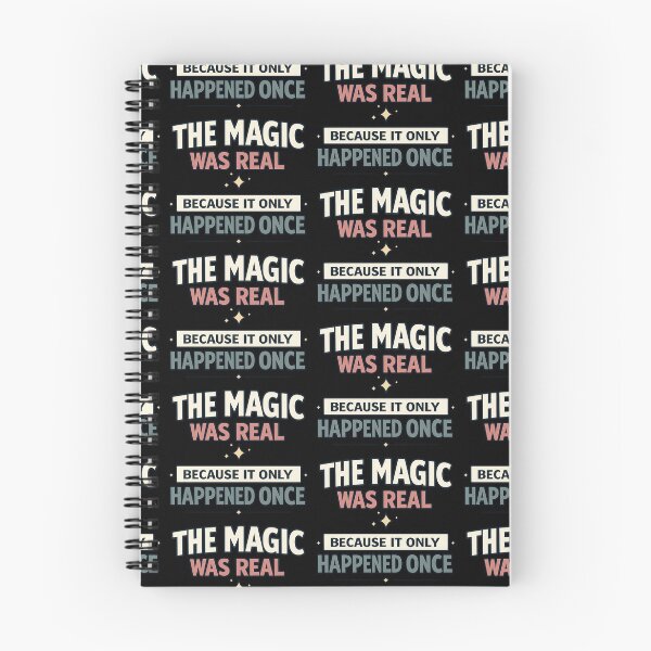 Item preview, The Magic Was Real Because It Only Happened Once Nostalgia Quote Design designed and sold by TeeTimeTreasure.