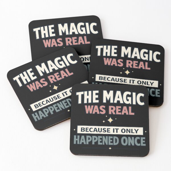 Item preview, The Magic Was Real Because It Only Happened Once Nostalgia Quote Design designed and sold by TeeTimeTreasure.