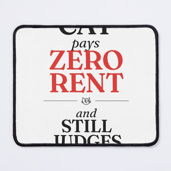 Item preview, My Cat Pays Zero Rent and Still Judges My Life Choices — Funny Cat Lover designed and sold by Studio Deadpan.