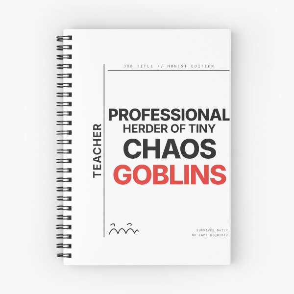 Item preview, Teacher: Professional Herder of Tiny Chaos Goblins — Funny Teacher designed and sold by Studio Deadpan.