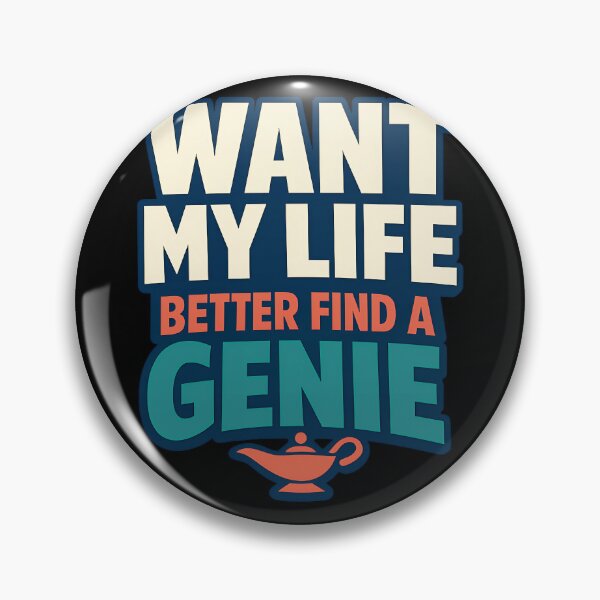 Item preview, Want My Life Better Find A Genie Funny Genie Quote Design designed and sold by TeeTimeTreasure.