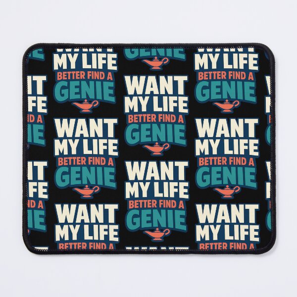 Item preview, Want My Life Better Find A Genie Funny Genie Quote Design designed and sold by TeeTimeTreasure.