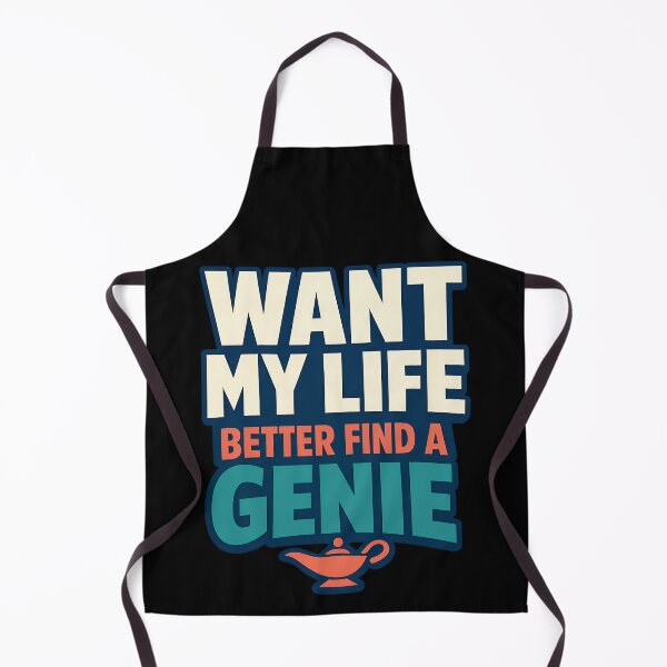 Item preview, Want My Life Better Find A Genie Funny Genie Quote Design designed and sold by TeeTimeTreasure.