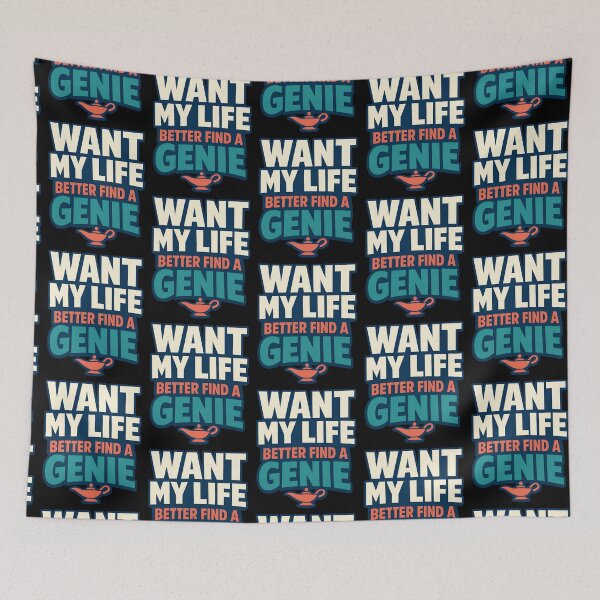 Item preview, Want My Life Better Find A Genie Funny Genie Quote Design designed and sold by TeeTimeTreasure.