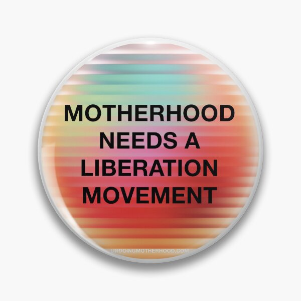 Item preview, Motherhood Needs a Liberation Movement designed and sold by natashacoulis.