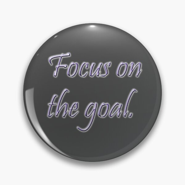 Item preview, Quote. Focus on the goal. designed and sold by AadiShaktiAura.