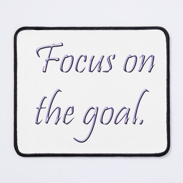 Item preview, Quote. Focus on the goal. designed and sold by AadiShaktiAura.