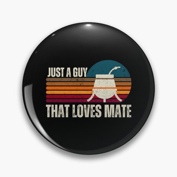 Item preview, Just A Guy That Loves Mate Yerba Mate Tea Lover Argentinian Traditional Tea Mate Drink designed and sold by iroingtonsey.