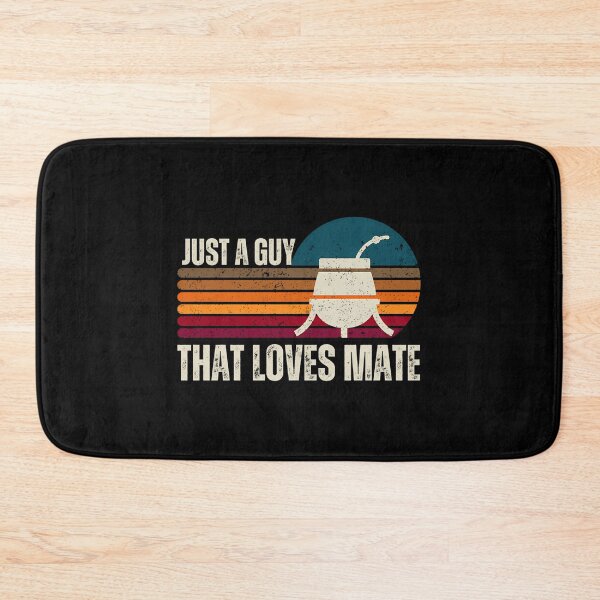 Item preview, Just A Guy That Loves Mate Yerba Mate Tea Lover Argentinian Traditional Tea Mate Drink designed and sold by iroingtonsey.