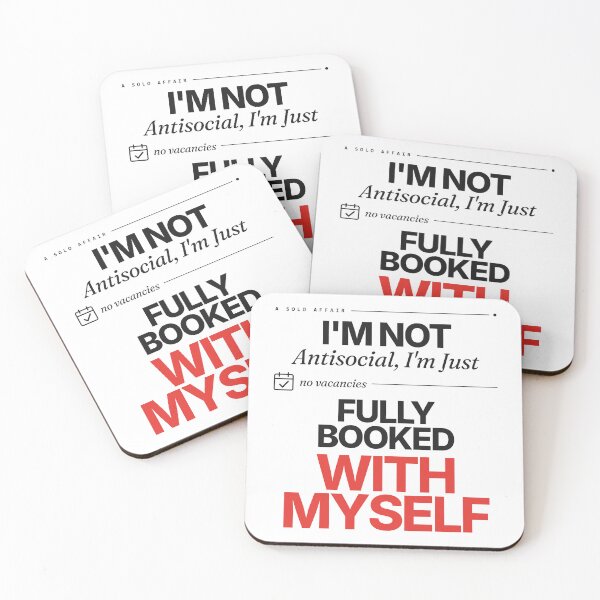 Item preview, I'm Not Antisocial, I'm Just Fully Booked With Myself — Funny Introvert designed and sold by Studio Deadpan.