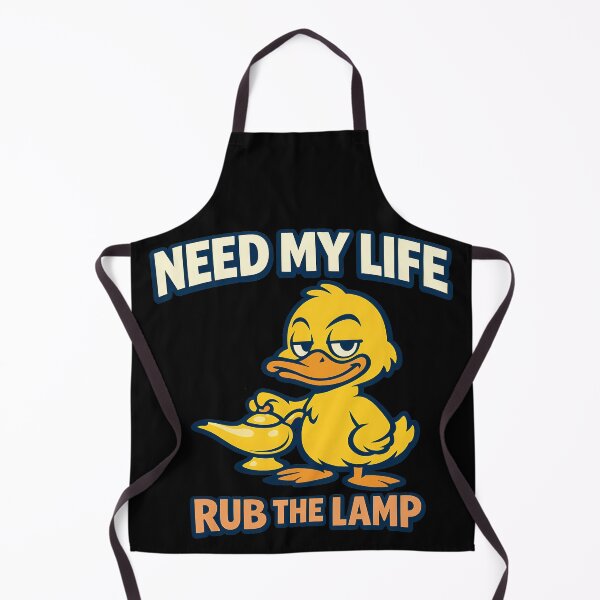 Item preview, Need My Life Rub The Lamp Funny Duck Genie Quote designed and sold by TeeTimeTreasure.