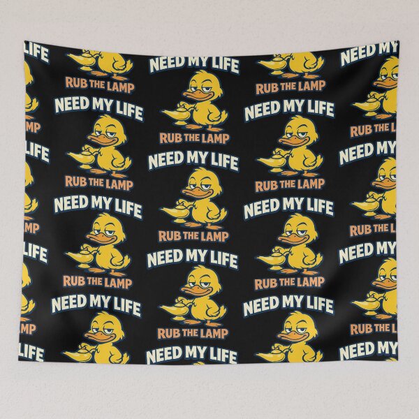 Item preview, Need My Life Rub The Lamp Funny Duck Genie Quote designed and sold by TeeTimeTreasure.