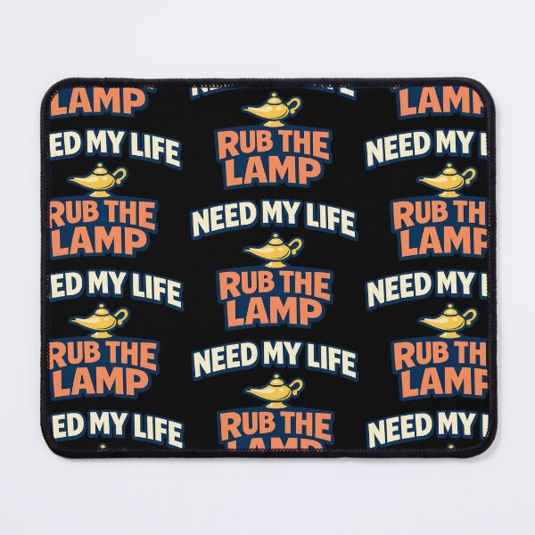 Item preview, Need My Life Rub The Lamp Funny Genie Quote Design designed and sold by TeeTimeTreasure.