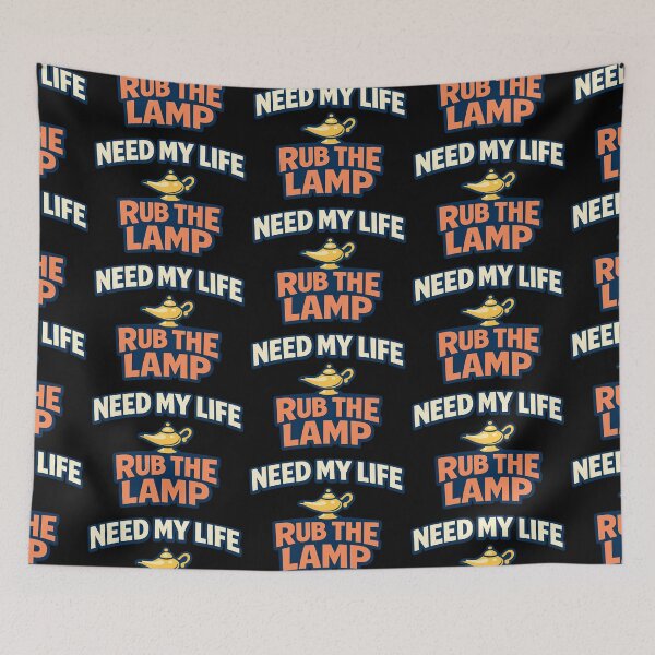 Item preview, Need My Life Rub The Lamp Funny Genie Quote Design designed and sold by TeeTimeTreasure.