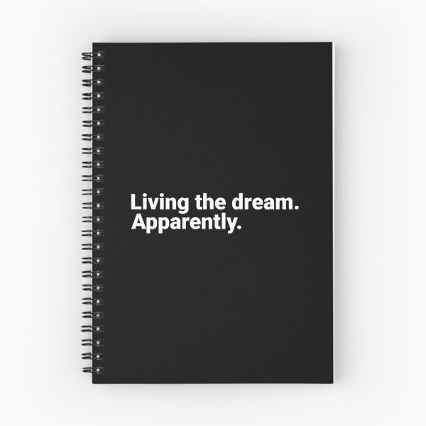 Item preview, Living The Dream. Apparently. designed and sold by Kiwi007.