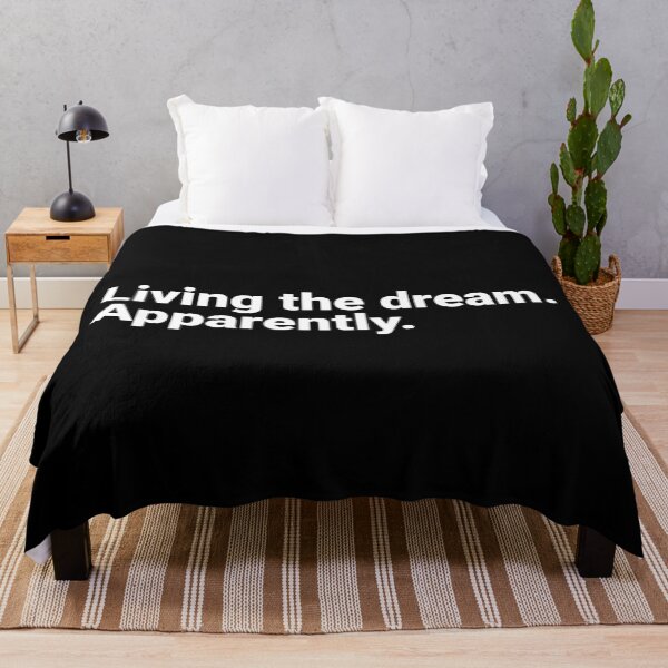 Item preview, Living The Dream. Apparently. designed and sold by Kiwi007.