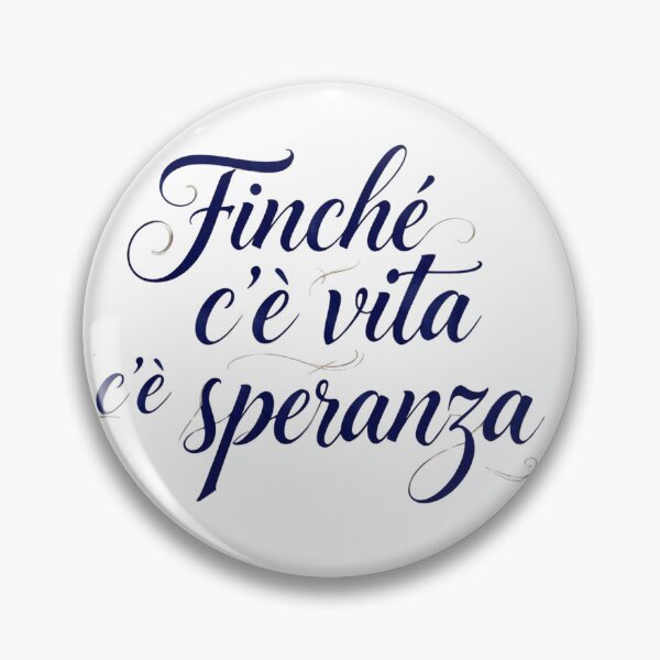 Item preview, Finché c'è vita c'è speranza designed and sold by LaughandLaugh.