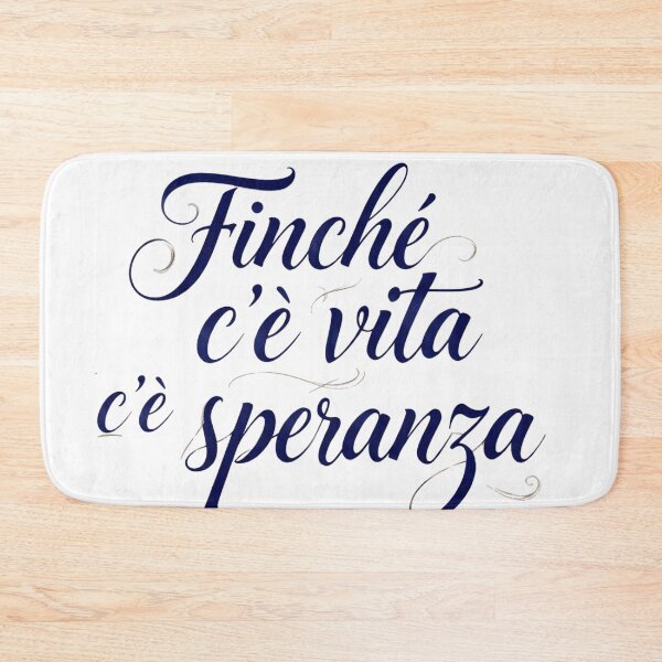 Item preview, Finché c'è vita c'è speranza designed and sold by LaughandLaugh.