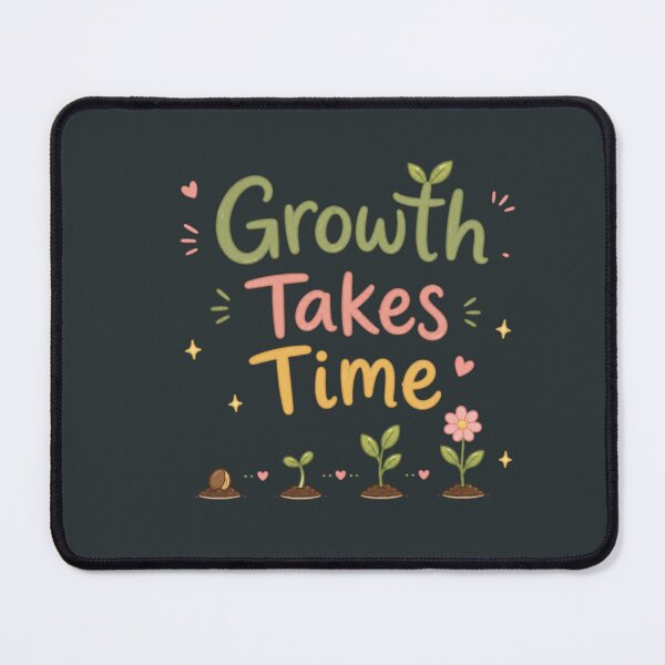 Item preview, Growth Takes Time Cute Plant Growth Motivational Quote Design designed and sold by Sanika arts .