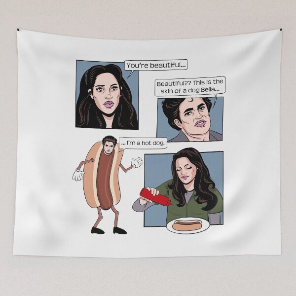 Item preview, You’re Beautiful… This Is The Skin Of A Dog Bella Funny Twilight Hot Dog Meme designed and sold by Dela3.