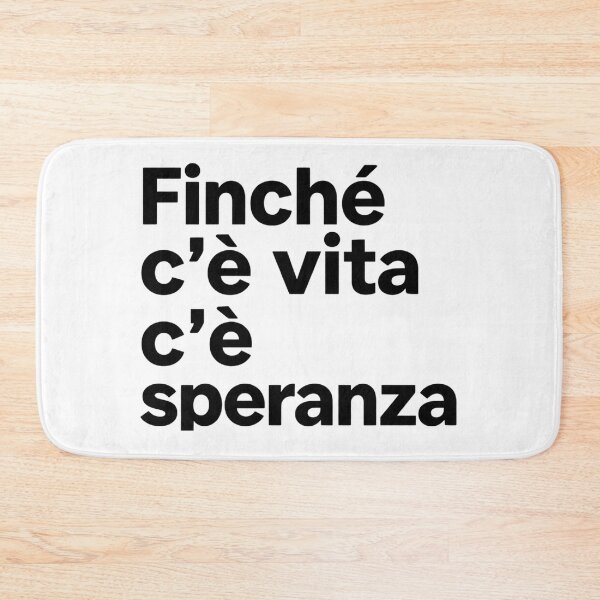 Item preview, Finché c'è vita c'è speranza designed and sold by LaughandLaugh.