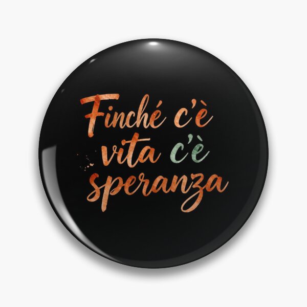 Item preview, Finché c'è vita c'è speranza designed and sold by LaughandLaugh.