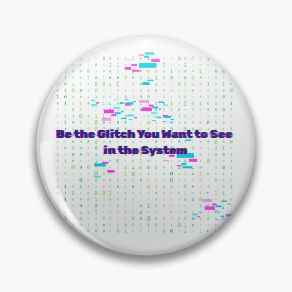 Item preview, Be the Glitch designed and sold by Cjars.