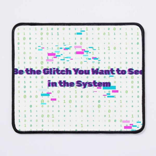 Item preview, Be the Glitch designed and sold by Cjars.