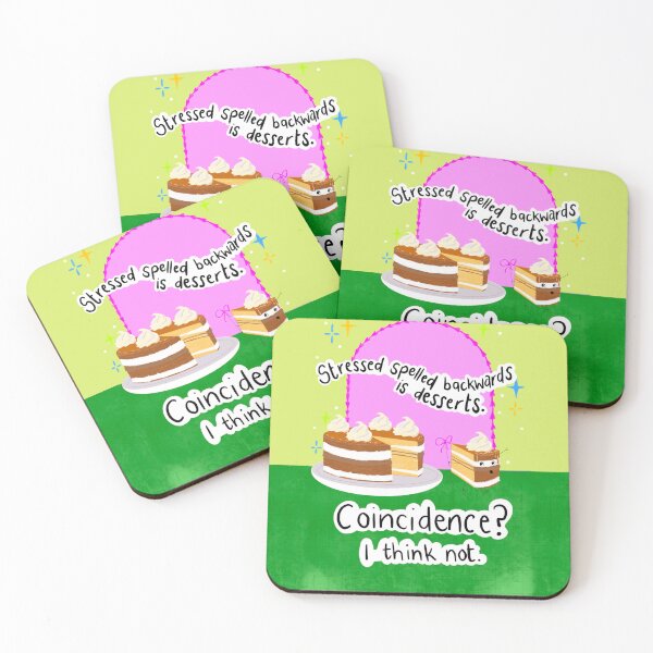 Item preview, Stressed Spelled Backwards Is Desserts. Coincidence? I Think Not. designed and sold by YellowLitchi.