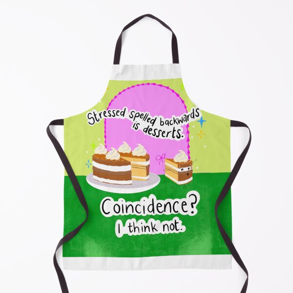 Item preview, Stressed Spelled Backwards Is Desserts. Coincidence? I Think Not. designed and sold by YellowLitchi.