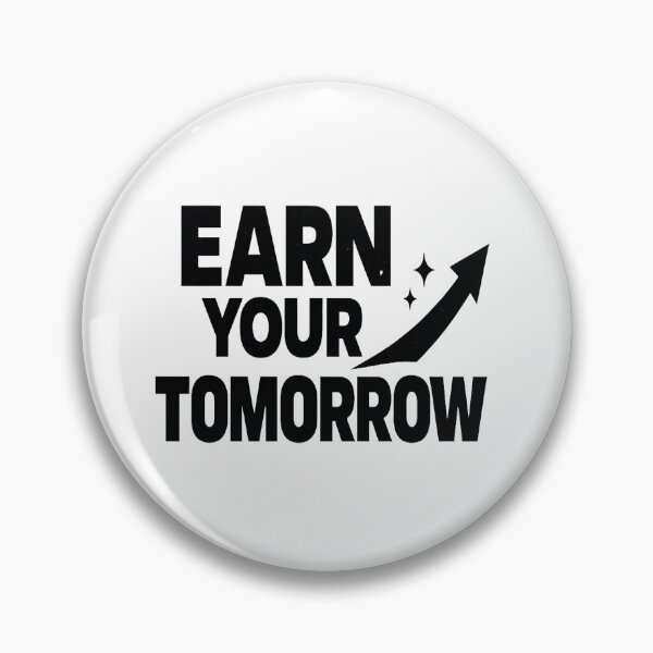 Item preview, Earn Your Tomorrow – Motivational Mindset Quote Sticker designed and sold by Lovestickerco.