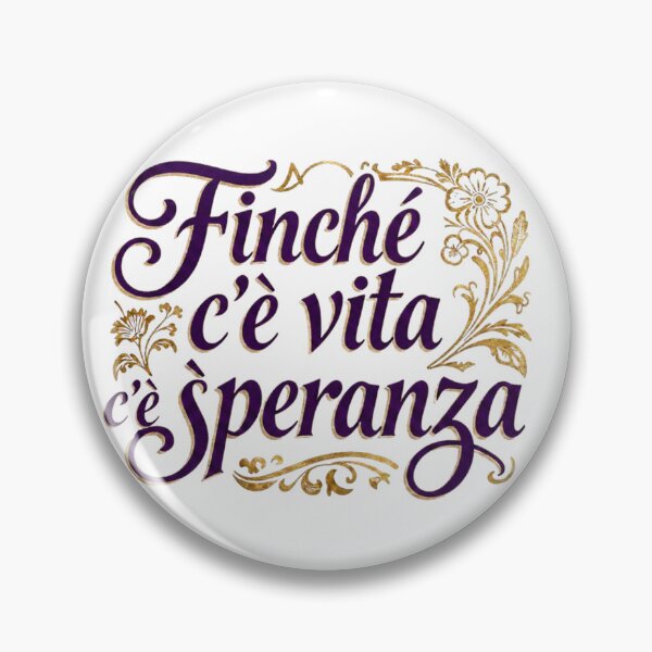 Item preview, Finché c'è vita c'è speranza designed and sold by LaughandLaugh.